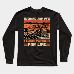 Husband And Wife Farming Partners For Life Long Sleeve T-Shirt